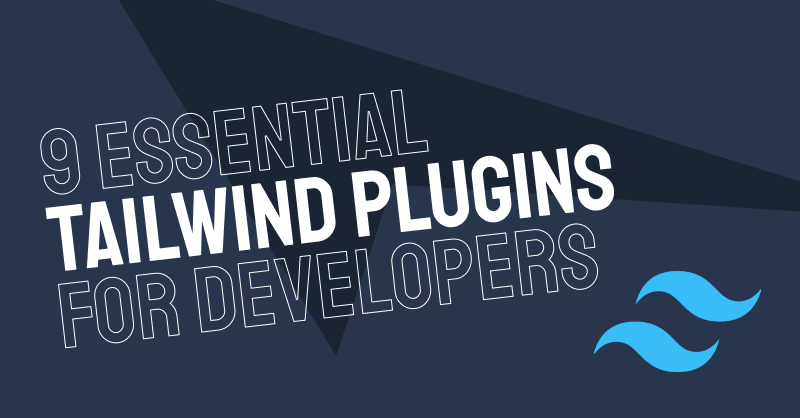 9 essential Tailwind CSS plugins for developers