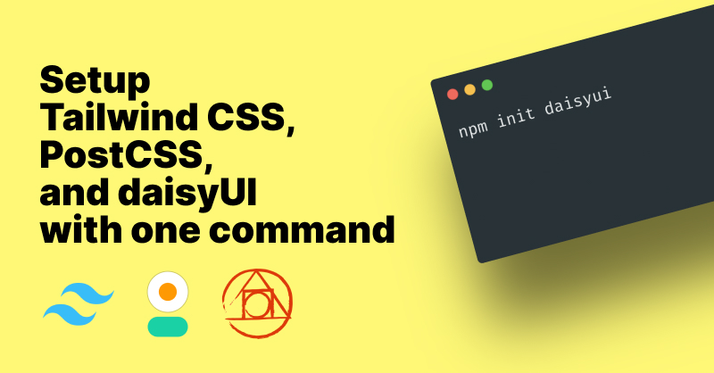 Install Tailwind CSS and PostCSS and daisyUI with one command