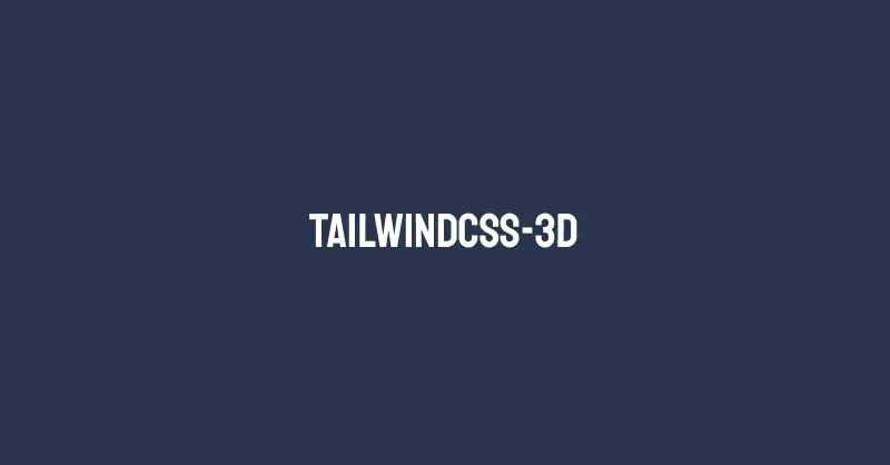 tailwindcss-3d Tailwind CSS plugin